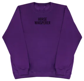 Horse Whisperer - Huge Oversized Comfy Original Sweater